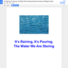 It's Raining, It's Pouring, the Water We Are Storing