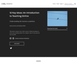 12 Key Ideas: An Introduction to Teaching Online